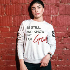 Be Still and Know" Inspirational Scripture Sweatshirt