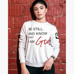 Be Still and Know" Inspirational Scripture Sweatshirt