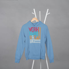 Work Hard Dream Big: Classic Hoodie Unisex - Blue