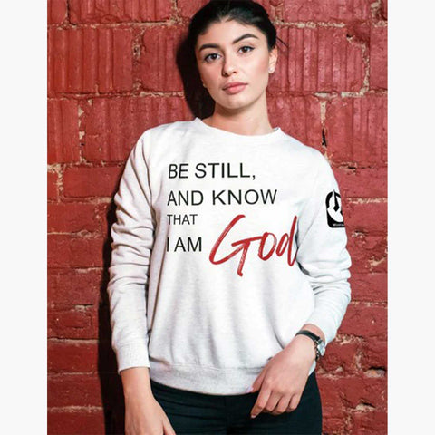 Be Still and Know" Inspirational Scripture Sweatshirt